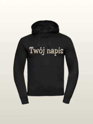 Bluza z kapturem z Twoim własnym napisem. Haft klasyczny.